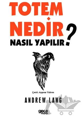 Totem Nedir? Nasıl Yapılır?