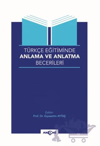 Türkçe Eğitiminde Anlama Ve Anlatma Becerileri