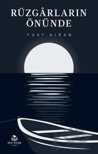Rüzgarların Önünde – Fuat Kıran – Ekşi Karga Yayınları kitap kapağı