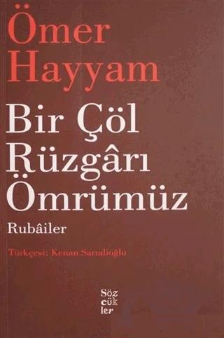 Bir Çöl Rüzgarı Ömrümüz - Rubailer