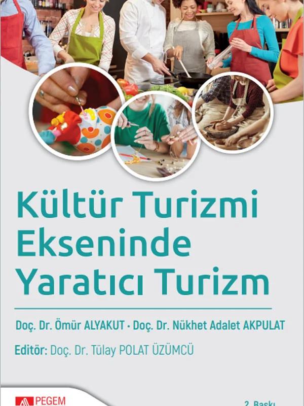 Kültür Turizmi Ekseninde Yaratıcı Turizm