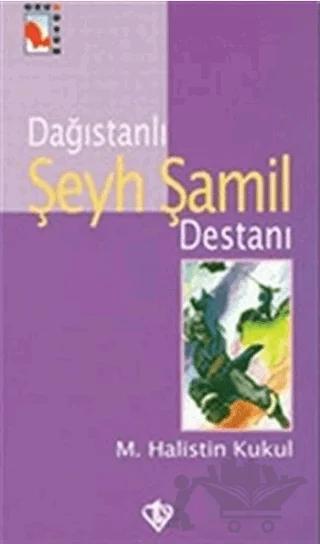Dağıstanlı Şeyh Şamil Destanı