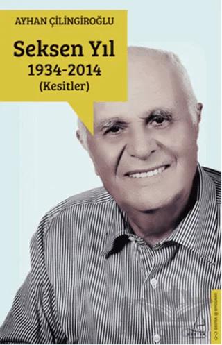 Seksen Yıl 1934 - 2014 (Kesitler)