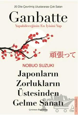 Japonların Zorlukların Üstesinden Gelme Sanatı-Ganbatte