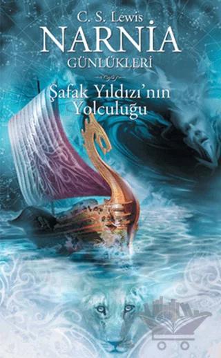 Narnia Günlükleri 5 - Şafak Yıldızı’nın Yolculuğu