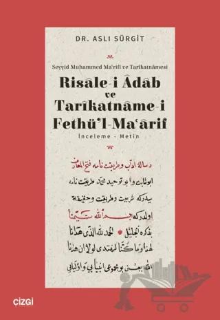 Risalei Adab ve Tarikatnamei Fethül Maarif İnceleme-Metin