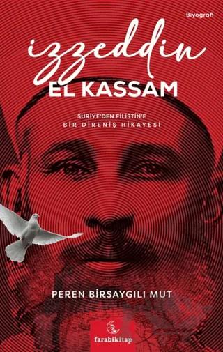 İzzeddin El Kassam; Suriye’den Filistin’e Bir Direniş Öyküsü