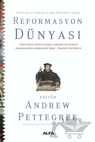 Dünyada İz Bırakan Bir Dönemin Tarihi Reformasyon Dünyası