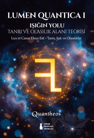 Lumen Quantica I - Işığın Yolu