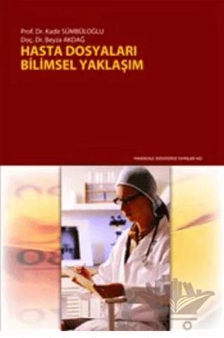 Hasta Dosyaları: Bilimsel Yaklaşım