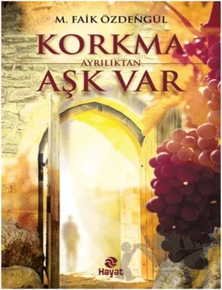 Korkma Ayrılıktan Aşk Var