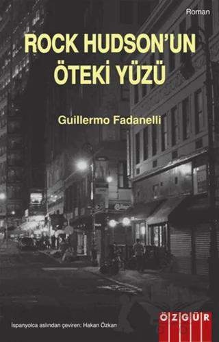 Rock Hudson'un Öteki Yüzü – Guillermo Fadanelli – Özgür Yayınları kitap kapağı