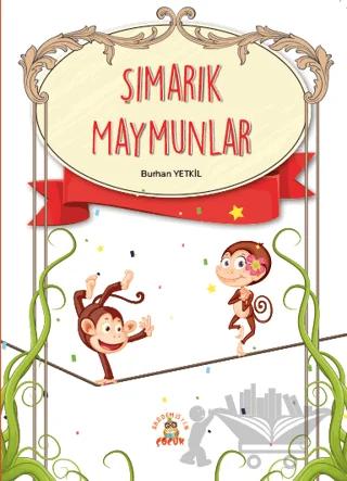 Şımarık Maymunlar