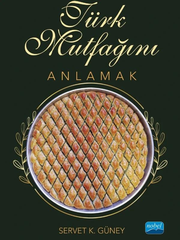 Türk Mutfağını Anlamak