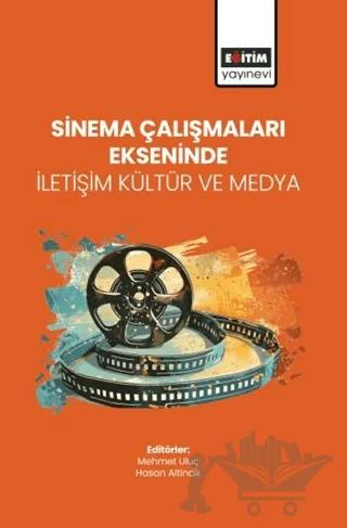 Sinema Çalışmaları Ekseninde İletişim Kültür ve Medya