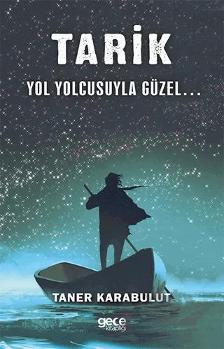 Tarik - Yol Yolcusuyla Güzel…
