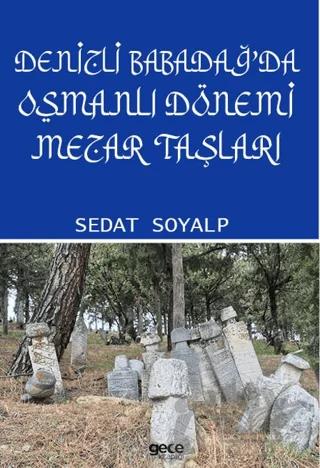 Denizli Babadağ'da Osmanlı Dönemi Mezar Taşları
