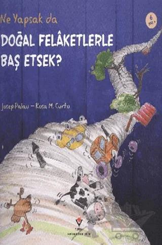 Ne Yapsak da Doğal Felaketlerle Baş Etsek?