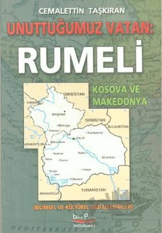 Unuttuğumuz Vatan: Rumeli