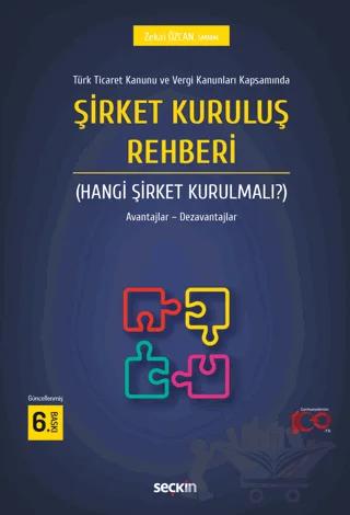 Türk Ticaret Kanunu ve Vergi Kanunları Kapsamında - Şirket Kuruluş Rehberi (Hangi Şirket Kurulmalı?)