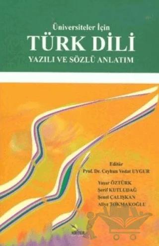 Üniversiteler İçin Türk Dili Yazılı ve Sözlü Anlatım