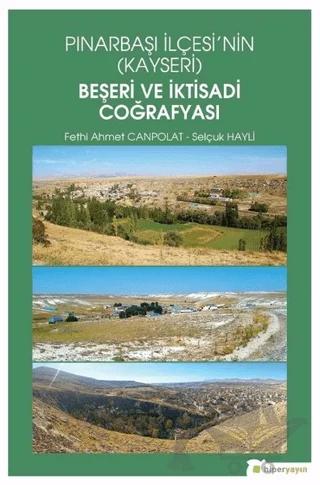 Pınarbaşı İlçesi’nin (Kayseri) Beşeri ve İktisadi Coğrafyası