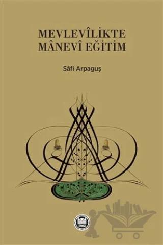 Mevlevilikte Manevi Eğitim