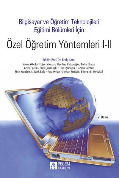 Bilgisayar ve Öğretim Teknolojileri Eğitimi Bölümleri İçin Özel Öğretim Yöntemleri I-II