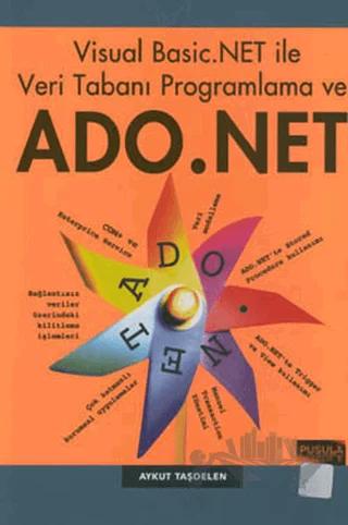 Visual Basic .NET ile Veri Tabanı Programlama ve ADO .NET