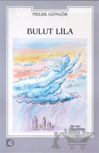 Bulut Lila – Melek Güngör – Uçanbalık Yayıncılık kitap kapağı