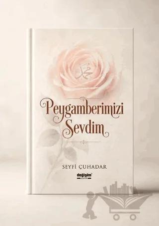 Peygamberimizi Sevdim