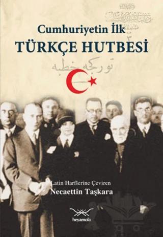 Cumhuriyetin İlk Türkçe Hutbesi