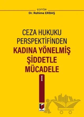 Kadına Yönelmiş Şiddetle Mücadele I