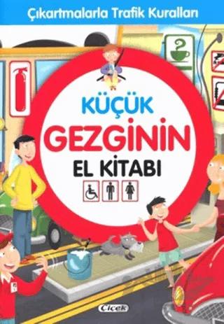 Küçük Gezginin El Kitabı - Çıkartmalarla Trafik Kuralları