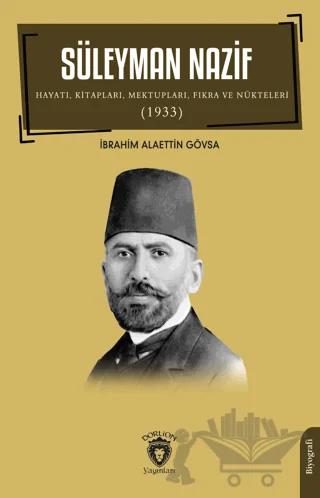 Süleyman Nazif Hayatı, Kitapları, Mektupları, Fıkra ve Nükteleri (1933)