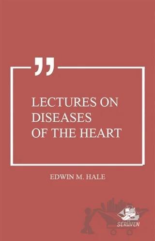 Lectures On Diseases Of The Heart