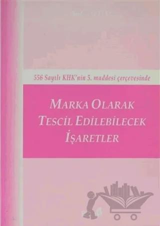 Marka Olarak Tescil Edilebilecek İşaretler