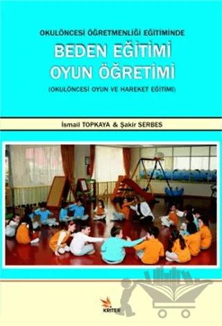 Okul Öncesi Öğretmenliği Eğitiminde Beden Eğitimi Oyun Öğretimi
