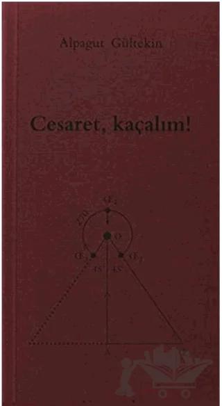 Cesaret, Kaçalım!