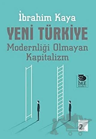 Yeni Türkiye Modernliği Olmayan Kapitalizm