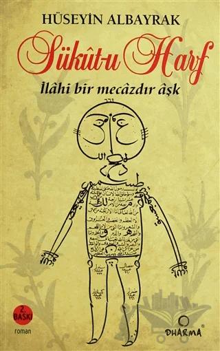 Sükut-u Harf İlahi Bir Mecazdır Aşk – Hüseyin Albayrak – Dharma Yayınları kitap kapağı