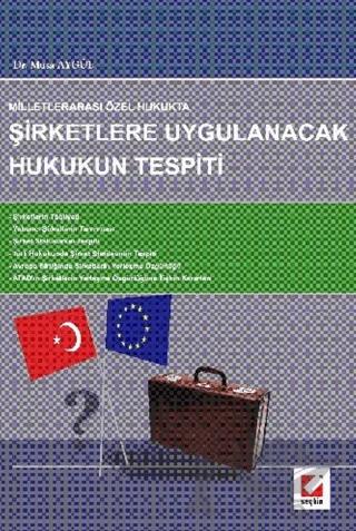 Şirketlere Uygulanacak Hukukun Tespiti