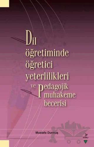 Dil Öğretiminde Öğretici Yeterlilikleri ve Pedagojik Muhakeme Becerisi