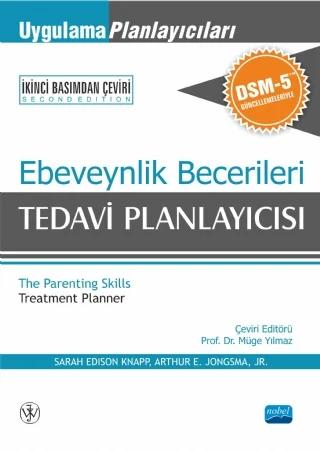 EBEVEYNLİK BECERİLERİ TEDAVİ PLANLAYICISI -Uygulama Planlayıcıları DSM-5 Güncellemeleri ile - The Parenting Skills Treatment Planner with DSM-5 Updates