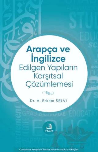 Arapça ve İngilizce Edilgen Yapıların Karşıtsal Çözümlemesi