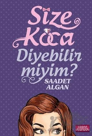 Size Koca Diyebilir Miyim?