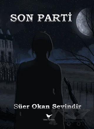Son Parti – Süer Okan Sevindir – Günce Yayınları kitap kapağı