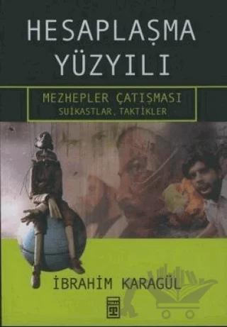 Hesaplaşma Yüzyılı Mezhepler Çatışması