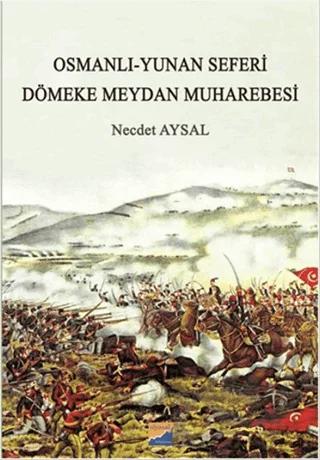 Osmanlı-Yunan Seferi - Dömeke Meydan Muharebesi