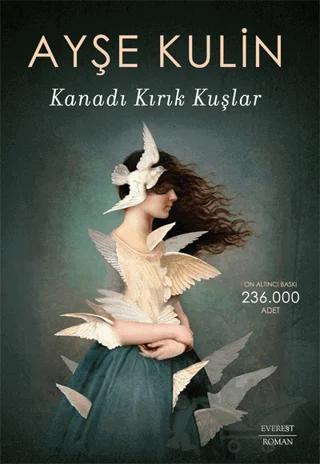 Kanadı Kırık Kuşlar – Ayşe Kulin – Everest Yayınları kitap kapağı